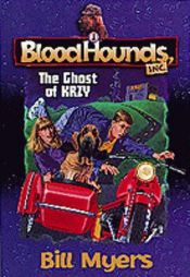 book cover of The Ghost of KRZY (Bloodhounds, Inc #1) by Bill Myers