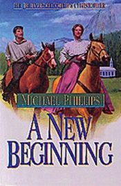 book cover of A New Beginning (Corrie Belle Hollister Saga #10) by Michael Phillips