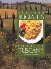 book cover of Giuliano Bugialli's Foods of Tuscany by Giuliano Bugialli