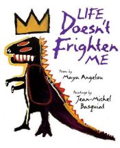 book cover of Life doesn't frighten me by Maya Angelou