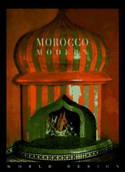 book cover of Morocco Modern (Ypma, Herbert J. M. World Design, 4.) by Herbert Ypma