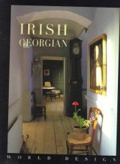 book cover of Irish Georgian (Ypma, Herbert J. M. World Design, 7.) by Herbert Ypma
