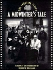 book cover of A Midwinter's Tale: The Shooting Script (Newmarket Shooting Script Series Book) by Kenneth Branagh [director]