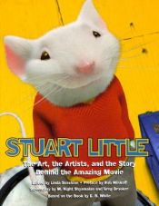 book cover of Stuart Little : the art, the artists, and the story behind the amazing movie by M. Night Shyamalan