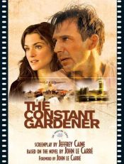 book cover of The Constant Gardener: The Shooting Script (Newmarket Shooting Script) by Jeffrey Caine