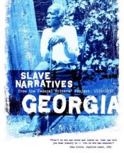 book cover of Georgia Slave Narratives by Federal Writers Project