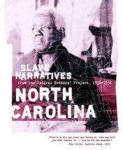 book cover of North Carolina Slave Narratives by Federal Writers Project