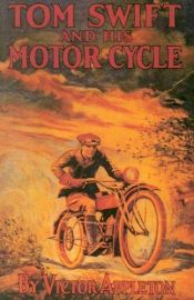 book cover of Tom Swift and His Motor-Cycle by Victor Appleton