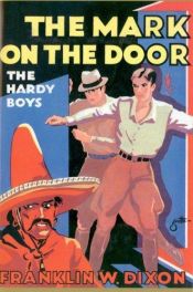 book cover of The Mark on the Door by Franklin W. Dixon