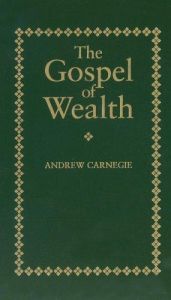 book cover of Gospel of Wealth (Little Books of Wisdom (Applewood)) by Andrew Carnegie