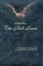 book cover of The bird lovers by Jens Bjørneboe