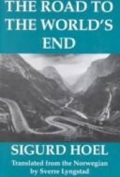 book cover of The road to the world's end by Sigurd Hoel