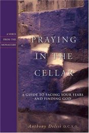 book cover of Praying In The Cellar by Anthony Delisi