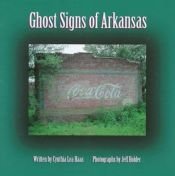 book cover of Ghost signs of Arkansas by Cynthia Lea Haas