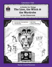book cover of A Guide for Using The Lion, the Witch and the Wardrobe in the Classroom by Michael Shepherd (red.)