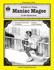 book cover of A Literature Unit for Maniac Magee by Jerry Spinelli by Michael H. Levin