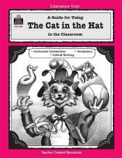 book cover of A Guide for Using The Cat in the Hat in the Classroom by Susan Williams