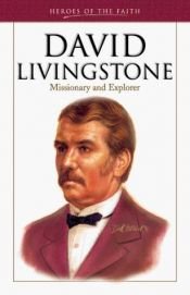 book cover of Heroes of the Faith: David Livingstone by Sam Wellman