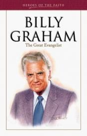 book cover of Billy Graham: The Great Evangelist (Heroes of the Faith) by Sam Wellman