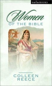 book cover of Women of the Bible : fifty biograqphical sketches of biblical women by Colleen L. Reece