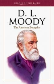 book cover of D.L. Moody: The American Evangelist by Bonnie C. Harvey