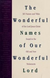 book cover of The Wonderful Names of Our Wonderful Lord by T. C. Horton