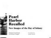 book cover of Pearl Harbor Recalled: New Images of the Day of Infamy by James P. Delgado