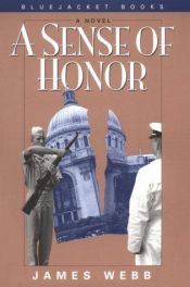 book cover of A Sense of Honor by James Webb