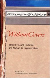 book cover of Without Covers: literary_magazines@the_digital_edge (NotaBell Books) by Numsiri Kunakemakorn Editor