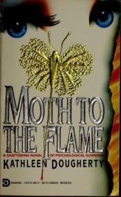 book cover of Moth To The Flame by Kathleen Dougherty