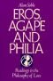 Eros, Agape and Philia