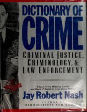 book cover of Dictionary of Crime by Jay Robert Nash