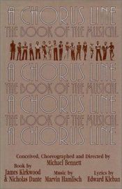 book cover of A Chorus Line : The Book of the Musical by James Kirkwood Jr.