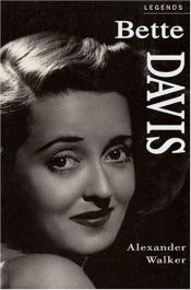 book cover of Bette Davis: A Celebration (Legends) by Alexander Walker