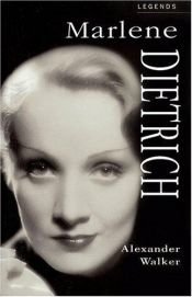 book cover of Marlene Dietrich (Applause Legends Series) by Alexander Walker