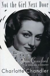 book cover of Not the girl next door : Joan Crawford, a personal biography by Charlotte Chandler