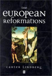 book cover of The European reformations by Carter Lindberg