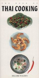 book cover of The Book of Thai Cooking by Hilaire Walden
