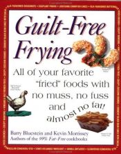 book cover of Guilt-Free Frying by Barry Bluestein