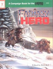 book cover of Fantasy Hero (Universal Role Playing, Stock No. 502) by Rob Bell