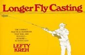 book cover of Longer Fly Casting by Lefty Kreh