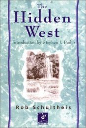 book cover of The hidden West by Rob Schultheis