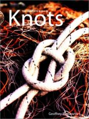 book cover of The Complete Book of Knots by Geoffrey Budworth