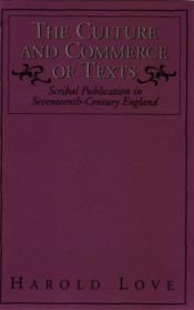 book cover of The culture and commerce of texts by Harold Love
