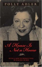 book cover of A House Is Not a Home by Polly Adler