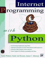 book cover of Internet Programming With Python by Aaron Watters