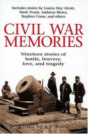 book cover of Civil War Memories Nineteen Stories Of Battle, Bravery, Love, And Tragedy by Сунанд Триамбак Джоши
