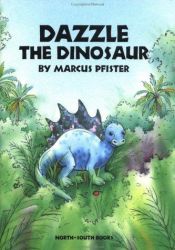 book cover of Dazzle the Dinosaur by Marcus Pfister