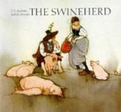 book cover of De varkenshoeder : een sprookje van Hans Christian Andersen by Hans Christian Andersen