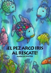 book cover of Pez Arco Iris al Rescate by Marcus Pfister